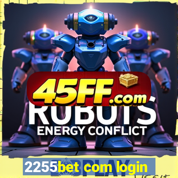 2255bet com login